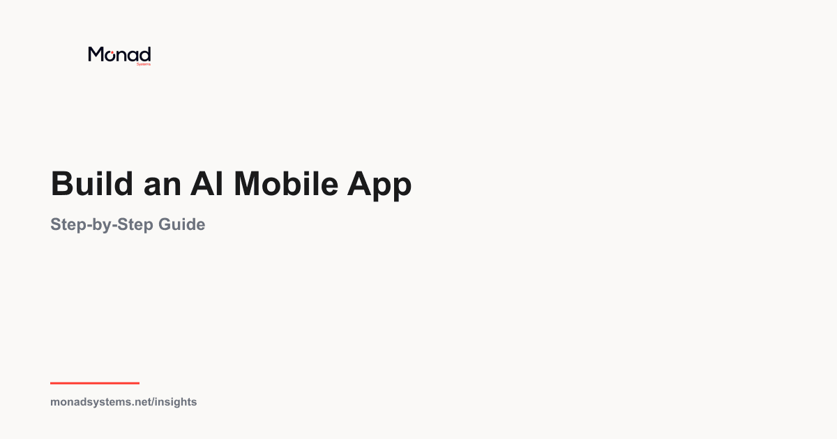 How to Build an AI-Powered Mobile App: A Step-by-Step Guide