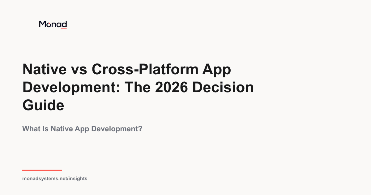 Native vs Cross-Platform App Development: The 2026 Decision Guide